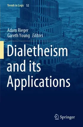 Young / Rieger |  Dialetheism and its Applications | Buch |  Sack Fachmedien