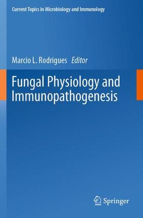 Rodrigues |  Fungal Physiology and Immunopathogenesis | Buch |  Sack Fachmedien