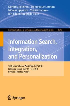 Kotzinos / Laurent / Taniguchi |  Information Search, Integration, and Personalization | Buch |  Sack Fachmedien