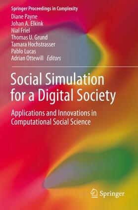 Payne / Elkink / Friel |  Social Simulation for a Digital Society | Buch |  Sack Fachmedien