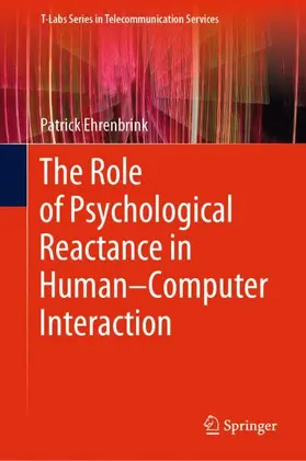 Ehrenbrink |  The Role of Psychological Reactance in Human-Computer Interaction | Buch |  Sack Fachmedien