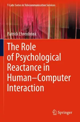 Ehrenbrink |  The Role of Psychological Reactance in Human-Computer Interaction | Buch |  Sack Fachmedien