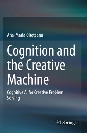 Olte?eanu |  Cognition and the Creative Machine | Buch |  Sack Fachmedien