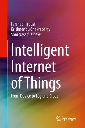 Firouzi / Nassif / Chakrabarty |  Intelligent Internet of Things | Buch |  Sack Fachmedien