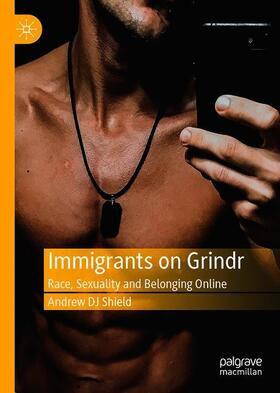 Shield |  Immigrants on Grindr | Buch |  Sack Fachmedien