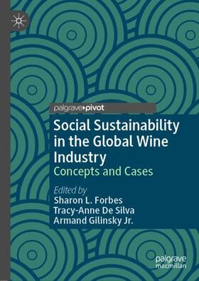Forbes / Gilinsky Jr. / De Silva |  Social Sustainability in the Global Wine Industry | Buch |  Sack Fachmedien