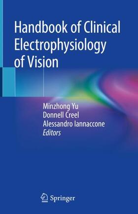 Yu / Iannaccone / Creel |  Handbook of Clinical Electrophysiology of Vision | Buch |  Sack Fachmedien