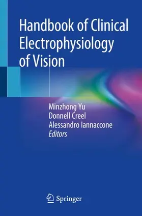 Yu / Iannaccone / Creel |  Handbook of Clinical Electrophysiology of Vision | Buch |  Sack Fachmedien