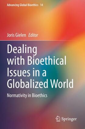 Gielen |  Dealing with Bioethical Issues in a Globalized World | Buch |  Sack Fachmedien