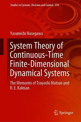 Hasegawa |  System Theory of Continuous Time Finite Dimensional Dynamical Systems | Buch |  Sack Fachmedien