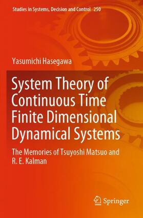 Hasegawa |  System Theory of Continuous Time Finite Dimensional Dynamical Systems | Buch |  Sack Fachmedien