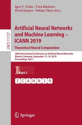 Tetko / Theis / Kurková |  Artificial Neural Networks and Machine Learning ¿ ICANN 2019: Theoretical Neural Computation | Buch |  Sack Fachmedien