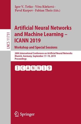 Tetko / Theis / Karpov |  Artificial Neural Networks and Machine Learning ¿ ICANN 2019: Workshop and Special Sessions | Buch |  Sack Fachmedien