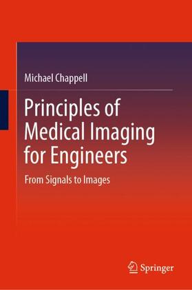 Chappell |  Principles of Medical Imaging for Engineers | Buch |  Sack Fachmedien