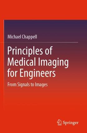 Chappell |  Principles of Medical Imaging for Engineers | Buch |  Sack Fachmedien