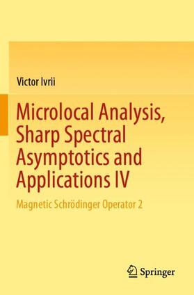 Ivrii |  Microlocal Analysis, Sharp Spectral Asymptotics and Applications IV | Buch |  Sack Fachmedien