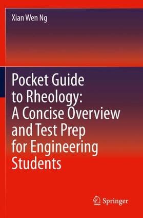 Ng |  Pocket Guide to Rheology: A Concise Overview and Test Prep for Engineering Students | Buch |  Sack Fachmedien