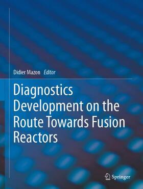 Mazon |  Diagnostics Development on the Route Towards Fusion Reactors | Buch |  Sack Fachmedien