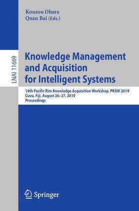 Bai / Ohara |  Knowledge Management and Acquisition for Intelligent Systems | Buch |  Sack Fachmedien