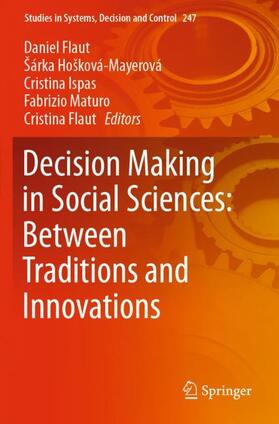 Flaut / Hošková-Mayerová / Ispas |  Decision Making in Social Sciences: Between Traditions and Innovations | Buch |  Sack Fachmedien