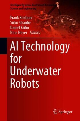 Kirchner / Hoyer / Straube |  AI Technology for Underwater Robots | Buch |  Sack Fachmedien