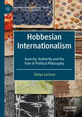 Lechner |  Hobbesian Internationalism | Buch |  Sack Fachmedien