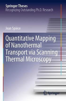 Spièce |  Quantitative Mapping of Nanothermal Transport via Scanning Thermal Microscopy | Buch |  Sack Fachmedien