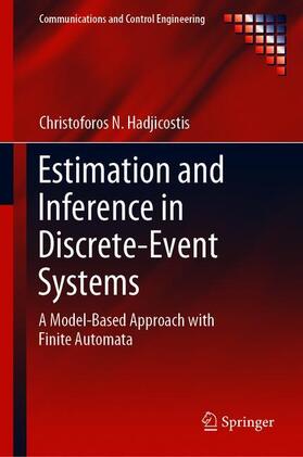Hadjicostis |  Estimation and Inference in Discrete Event Systems | Buch |  Sack Fachmedien
