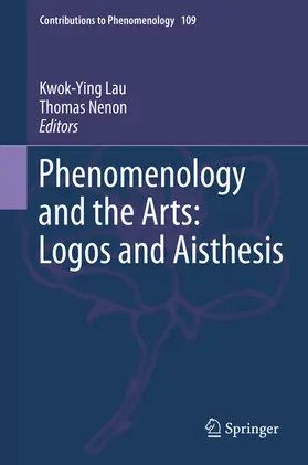 Lau / Nenon |  Phenomenology and the Arts: Logos and Aisthesis | eBook | Sack Fachmedien