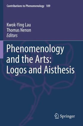 Nenon / Lau |  Phenomenology and the Arts: Logos and Aisthesis | Buch |  Sack Fachmedien