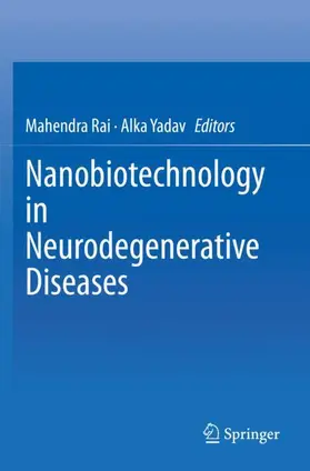 Yadav / Rai |  Nanobiotechnology in Neurodegenerative Diseases | Buch |  Sack Fachmedien