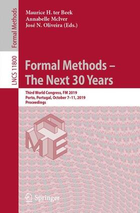 ter Beek / Oliveira / McIver |  Formal Methods ¿ The Next 30 Years | Buch |  Sack Fachmedien