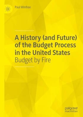 Winfree |  A History (and Future) of the Budget Process in the United States | Buch |  Sack Fachmedien
