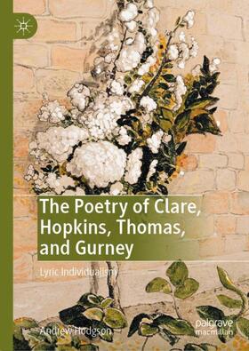 Hodgson |  The Poetry of Clare, Hopkins, Thomas, and Gurney | Buch |  Sack Fachmedien