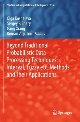 Kosheleva / Zapatrin / Shary |  Beyond Traditional Probabilistic Data Processing Techniques: Interval, Fuzzy etc. Methods and Their Applications | Buch |  Sack Fachmedien