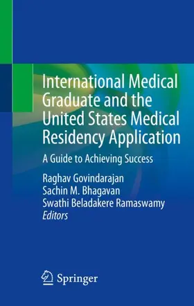 Govindarajan / Ramaswamy / Bhagavan |  International Medical Graduate and the United States Medical Residency Application | Buch |  Sack Fachmedien