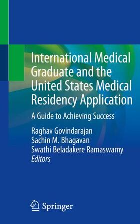 Govindarajan / Ramaswamy / Bhagavan |  International Medical Graduate and the United States Medical Residency Application | Buch |  Sack Fachmedien