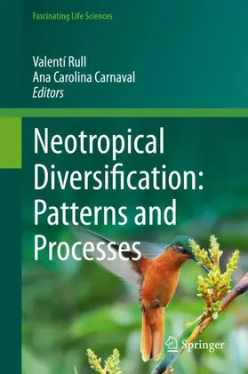 Carnaval / Rull |  Neotropical Diversification: Patterns and Processes | Buch |  Sack Fachmedien