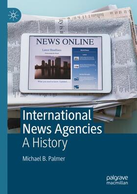 Palmer |  International News Agencies | Buch |  Sack Fachmedien