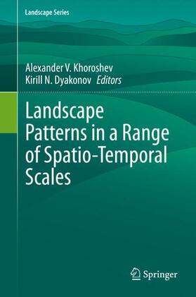 Dyakonov / Khoroshev |  Landscape Patterns in a Range of Spatio-Temporal Scales | Buch |  Sack Fachmedien