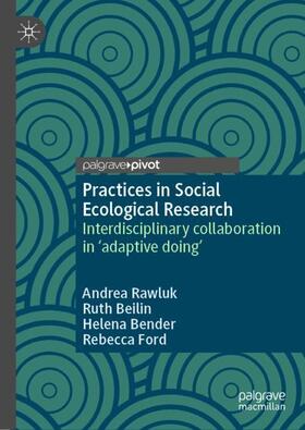 Rawluk / Ford / Beilin |  Practices in Social Ecological Research | Buch |  Sack Fachmedien