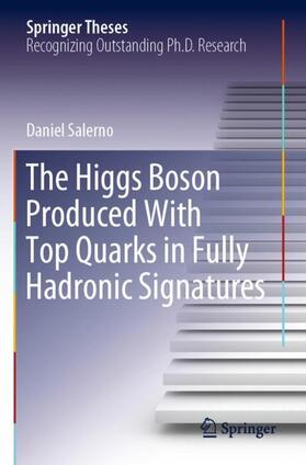 Salerno |  The Higgs Boson Produced With Top Quarks in Fully Hadronic Signatures | Buch |  Sack Fachmedien