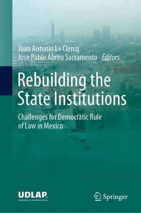 Abreu Sacramento / Le Clercq |  Rebuilding the State Institutions | Buch |  Sack Fachmedien