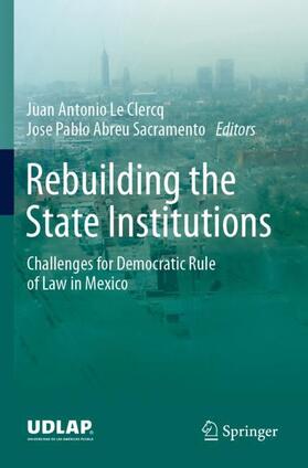 Abreu Sacramento / Le Clercq |  Rebuilding the State Institutions | Buch |  Sack Fachmedien