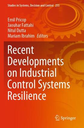 Pricop / Ibrahim / Fattahi |  Recent Developments on Industrial Control Systems Resilience | Buch |  Sack Fachmedien