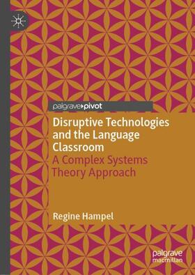 Hampel |  Disruptive Technologies and the Language Classroom | Buch |  Sack Fachmedien