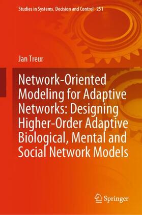 Treur |  Network-Oriented Modeling for Adaptive Networks: Designing Higher-Order Adaptive Biological, Mental and Social Network Models | Buch |  Sack Fachmedien