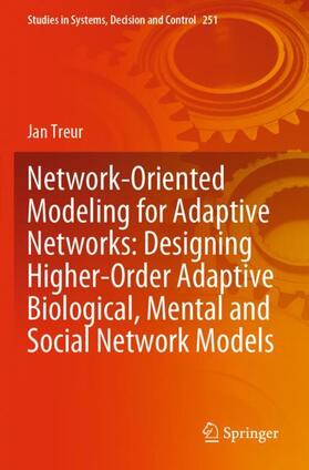 Treur |  Network-Oriented Modeling for Adaptive Networks: Designing Higher-Order Adaptive Biological, Mental and Social Network Models | Buch |  Sack Fachmedien