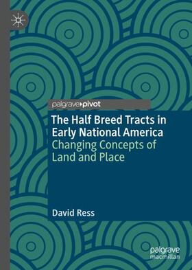 Ress |  The Half Breed Tracts in Early National America | Buch |  Sack Fachmedien
