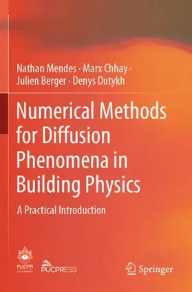 Mendes / Dutykh / Chhay |  Numerical Methods for Diffusion Phenomena in Building Physics | Buch |  Sack Fachmedien